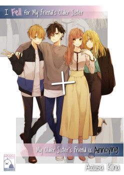 I Fell for My Friend's Older Sister + My Older Sister's Friend is Annoying