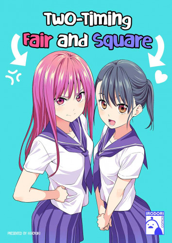 Two-Timing Fair and Square