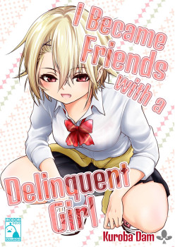 I Became Friends with a Delinquent Girl 1