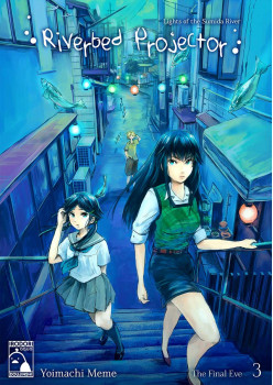 Riverbed Projector 3: The Final Eve